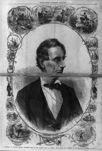 President elect, Abraham Lincoln Portrait of Abraham Lincoln, President Elect of the United States of America, with scenes and incidents in his life -- phot. by P. Butler, Springfield, Ill. (Frank Leslie's illustrated newspaper, v. 11 (1861 March 9), pp. 248-49; LOC: LC-USZ62-6868)