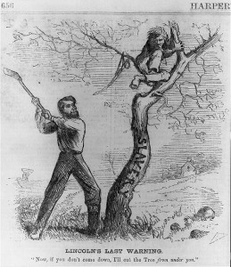 Lincoln's Last Warning [Pres. Lincoln about to cut down tree (slavery) - warning a man to come down from the tree] (Harper's Weekly, v. 6, (1862 October 11), p. 656; LOC: LC-USZ62-48218)