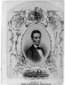 Lincoln quick step (Phila. : T[homas] Sinclair's Lith., 1860.; LOC: LC-USZ62-89291)