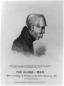 The globe-man after hearing of the vote on the Sub-Treasury bill (N.Y. : Printed & publd. by H.R. Robinson, 1838.; LOC:  LC-USZ62-69618)