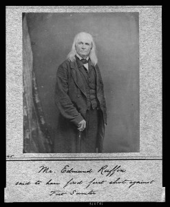 Mr. Edmund Ruffin, said to have fired first shot against Fort Sumter  (between ca. 1860 and 1865]; LOC: http://www.loc.gov/item/99471869/)
