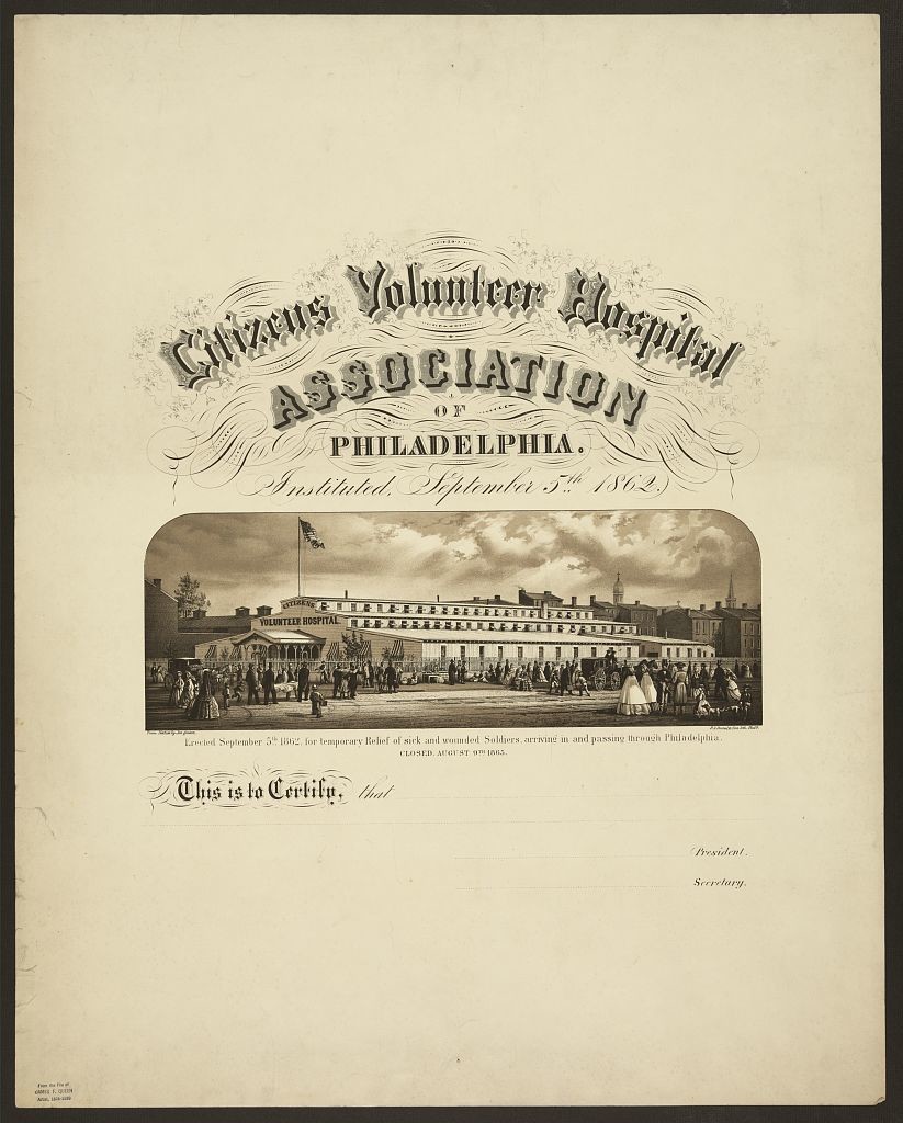 phil volunteer hospital (Citizens Volunteer Hospital Association of Philadelphia Instituted September 5th 1862 / / from nature Jas. Queen. (c.1865; LOC: http://www.loc.gov/item/2009632029/)