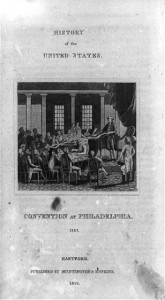 Convention at Philadelphia, 1787 (Hartford : Published by Huntington & Hopkins, 1823.; LOC: http://www.loc.gov/item/93515362/)