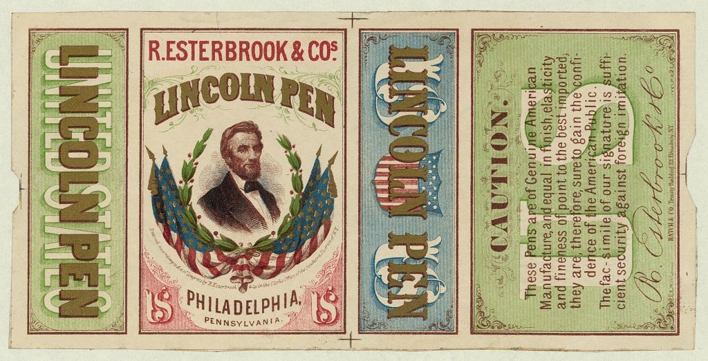 R. Esterbrook & Cos. Lincoln Pen, Philadelphia, Pennsylvania  (LOC: http://www.loc.gov/item/2009630145/)