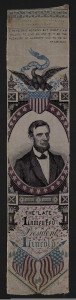 Mourning badge of colored satin with portrait of Lincoln]. Assassinated at Washington 14 April 1865. I have said nothing but what I am willing to live by. And if it be the pleasure of almighty god to die by. A. Lincoln (LOC: https://www.loc.gov/item/scsm000482/)