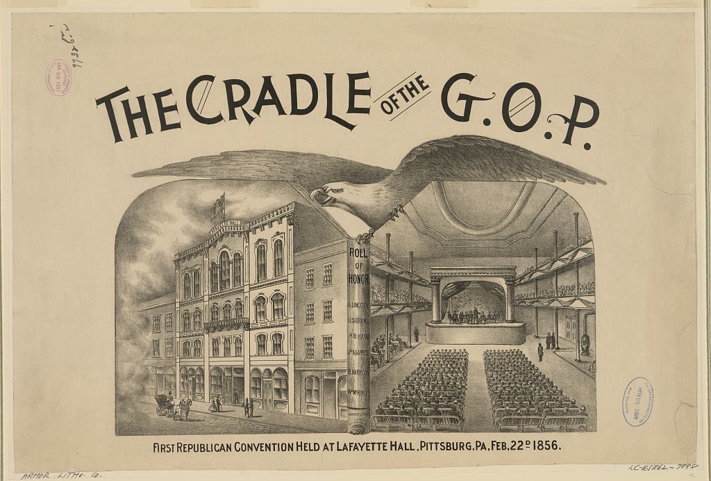The cradle of the G.O.P. First Republican convention held at LaFayette Hall, Pittsburgh, PA, Feb. 22d 1856 (Pittsburgh, Pa. : Armor Litho., c1897 Jan. 29.; LOC: https://www.loc.gov/item/2008676781/)