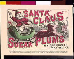 Santa Claus sugar plums--U.S. Confection Co., N.Y. (c1868.' LOC: https://www.loc.gov/item/93500123/)