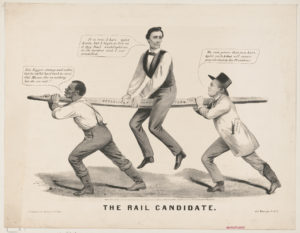 The rail candidate (New York : Currier & Ives, c1860.; LOC: https://www.loc.gov/item/2001703953/)