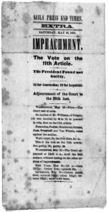 Daily Press and times. Extra. Saturday May 16, 1868. Impeachment. The vote on the 11th articles. The President found not guilty. (LOC: https://www.loc.gov/item/rbpe.17503400/)