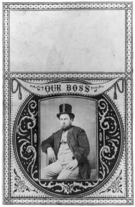 Our boss (Tobacco label showing Boss Tweed(?) seated, three-quarter length portrait, facing left;November 27, 1869; LOC: https://www.loc.gov/item/96515961/) 